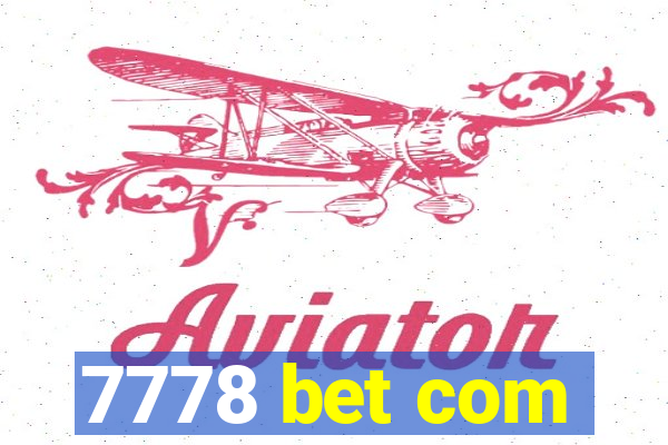 7778 bet com